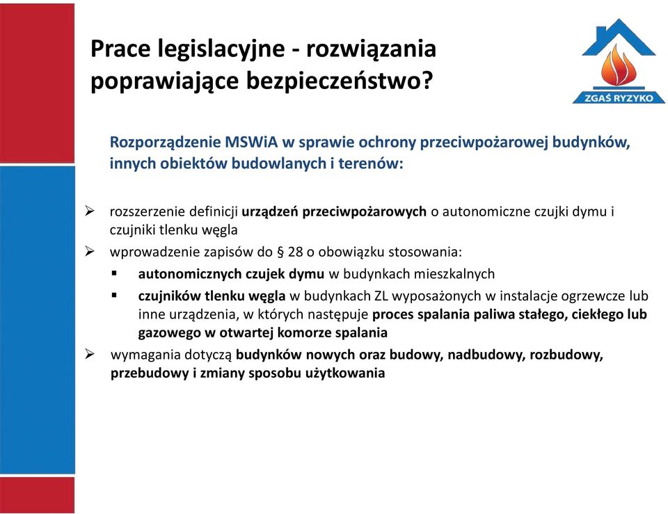 autonomiczne czujki dymu i czujniki tlenku węgla wprowadzenie zapisów do 28 o obowiązku stosowania: autonomicznych czujek dymu w budynkach mieszkalnych czujników tlenku