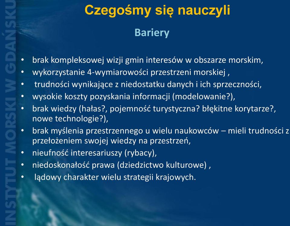 , pojemność turystyczna? błękitne korytarze?, nowe technologie?