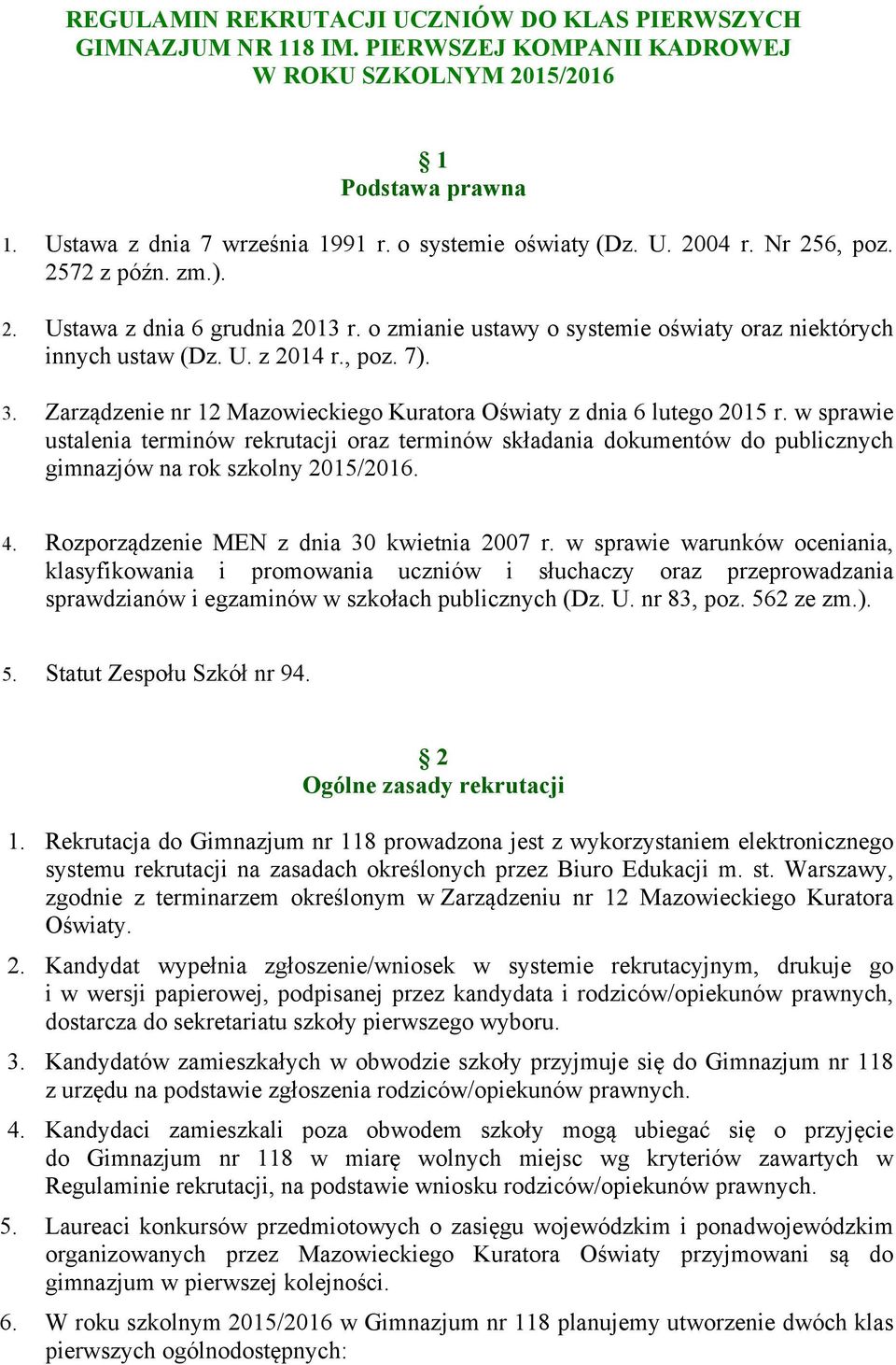 Zarządzenie nr 12 Mazowieckiego Kuratora Oświaty z dnia 6 lutego 2015 r. w sprawie ustalenia terminów rekrutacji oraz terminów składania dokumentów do publicznych gimnazjów na rok szkolny 2015/2016.