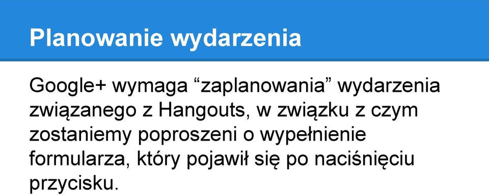 w związku z czym zostaniemy poproszeni o