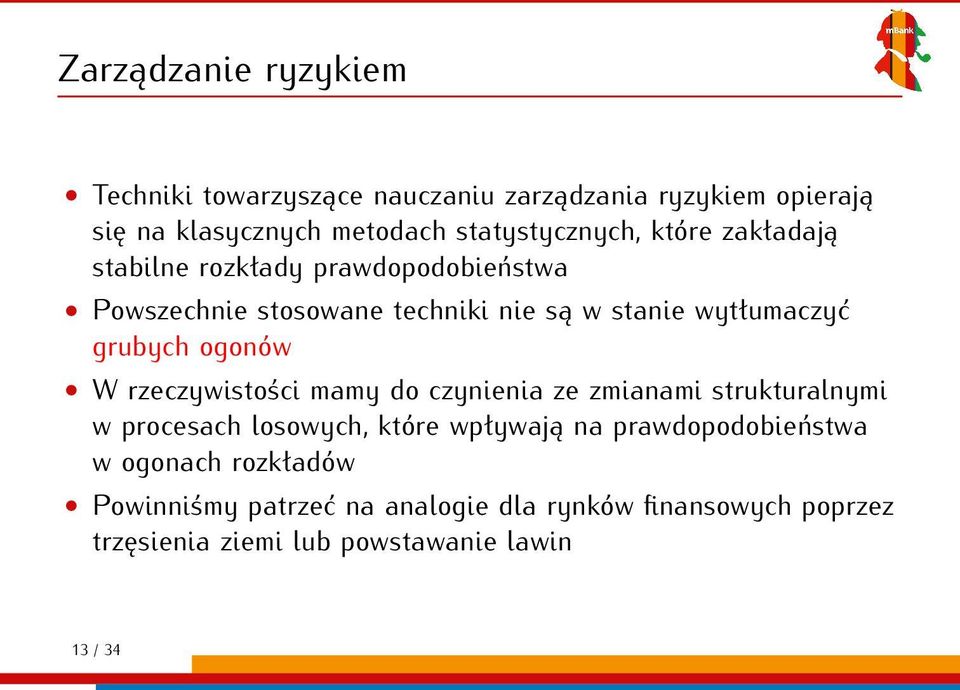 wytłumaczyć grubych ogonów W rzeczywistości mamy do czynienia ze zmianami strukturalnymi w procesach losowych, które wpływają