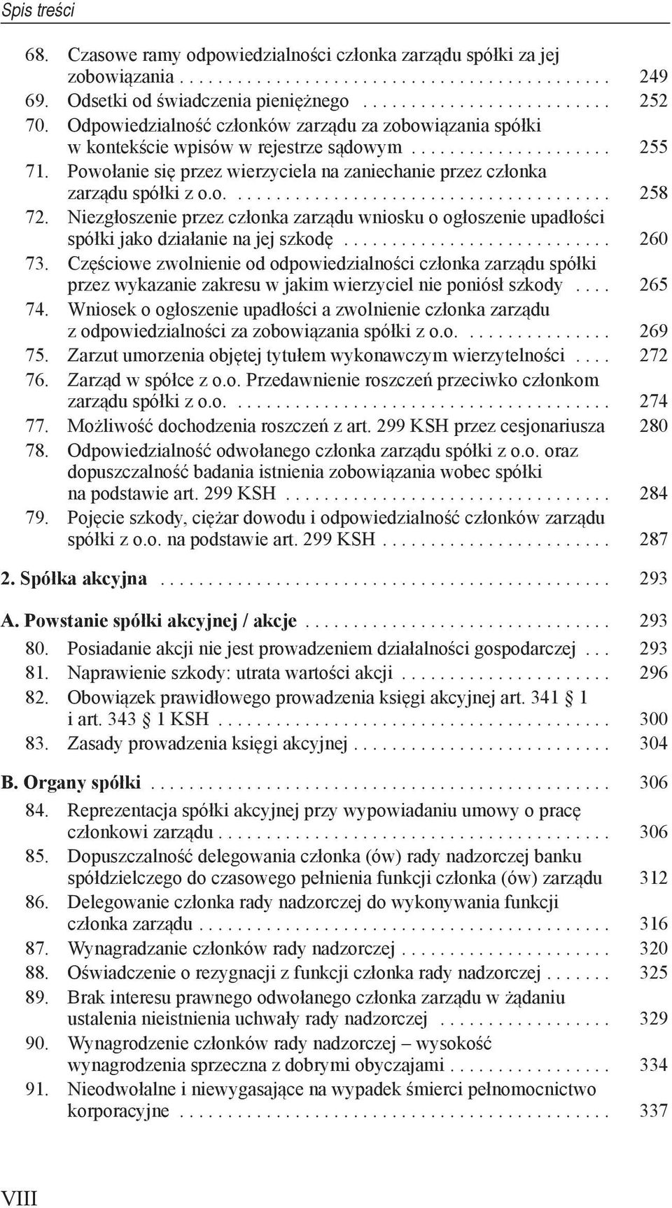 Niezgłoszenie przez członka zarządu wniosku o ogłoszenie upadłości spółki jako działanie na jej szkodę... 260 73.