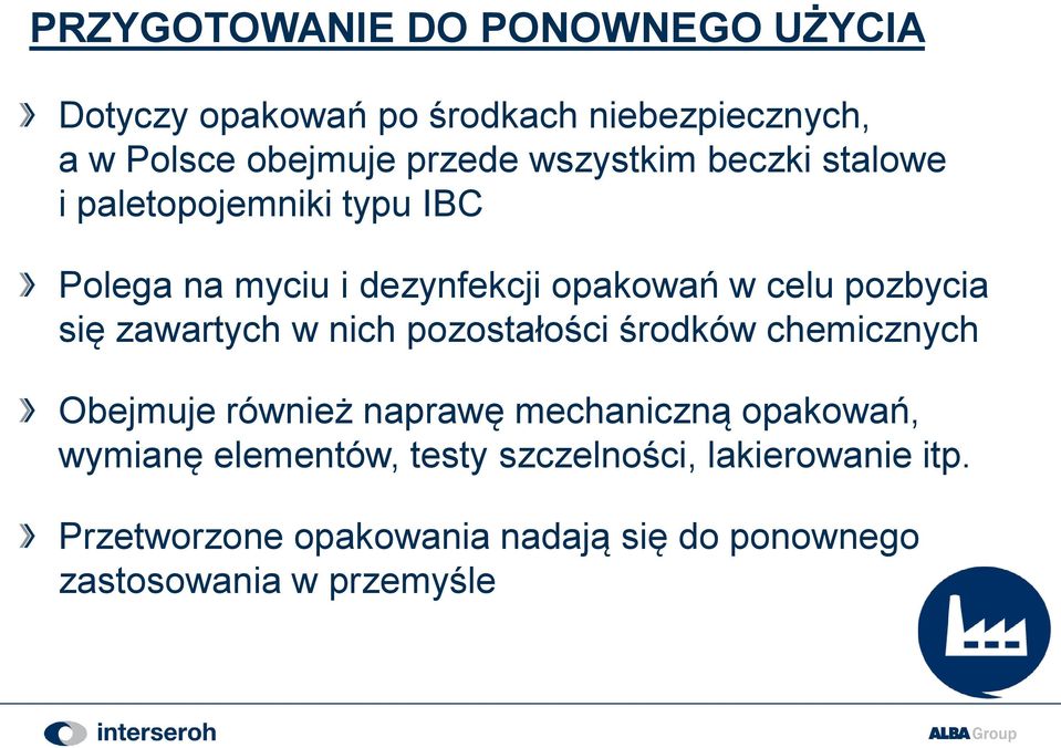 zawartych w nich pozostałości środków chemicznych Obejmuje również naprawę mechaniczną opakowań, wymianę