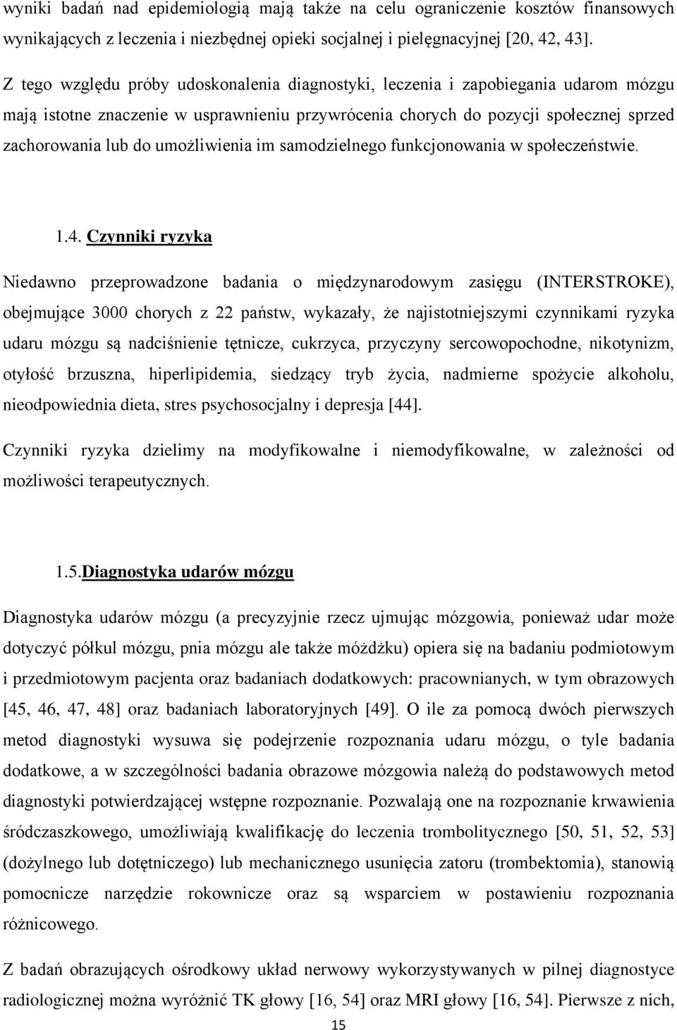 umożliwienia im samodzielnego funkcjonowania w społeczeństwie. 1.4.