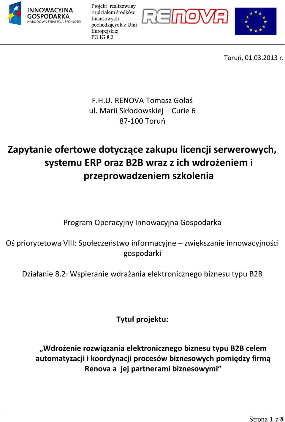 przeprowadzeniem szkolenia Program Operacyjny Innowacyjna Gospodarka Oś priorytetowa VIII: Społeczeństwo informacyjne zwiększanie innowacyjności