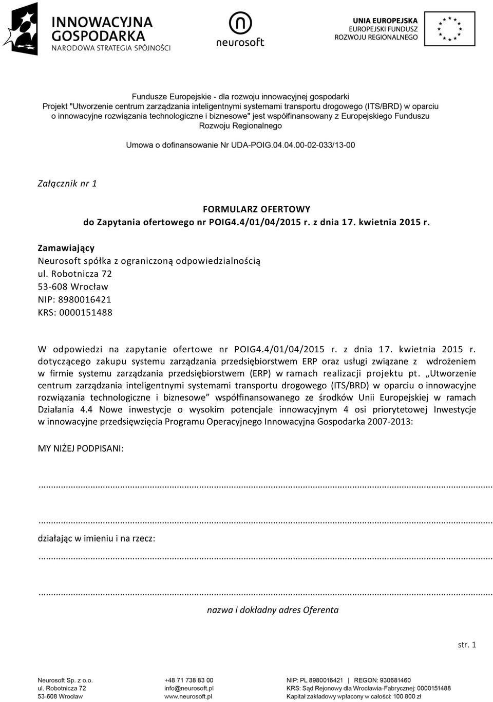 dotyczącego zakupu systemu zarządzania przedsiębiorstwem ERP oraz usługi związane z wdrożeniem w firmie systemu zarządzania przedsiębiorstwem (ERP) w ramach realizacji projektu pt.