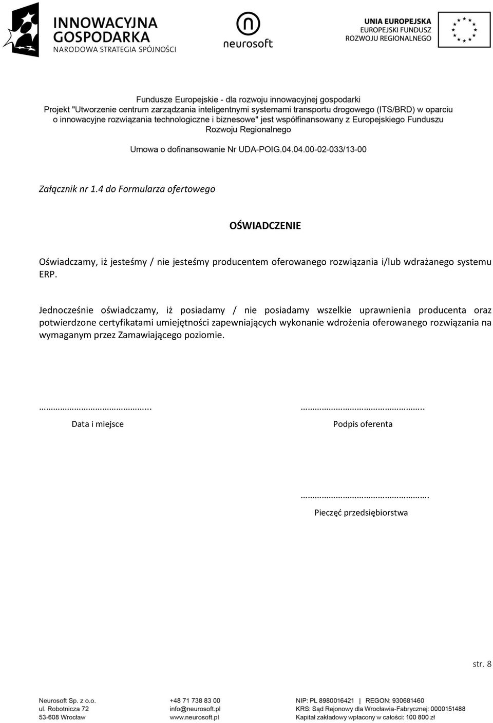 oferowanego rozwiązania i/lub wdrażanego systemu ERP.