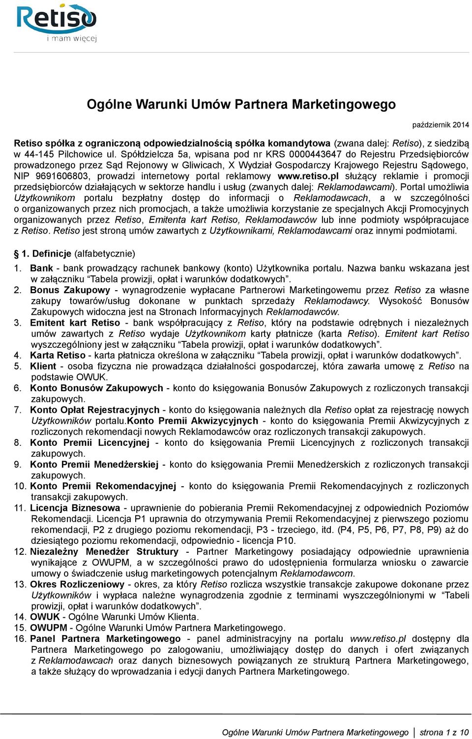 internetowy portal reklamowy www.retiso.pl służący reklamie i promocji przedsiębiorców działających w sektorze handlu i usług (zwanych dalej: Reklamodawcami).