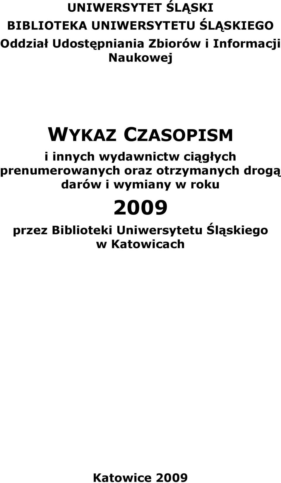 wydawnictw ciągłych prenumerowanych oraz otrzymanych drogą darów i