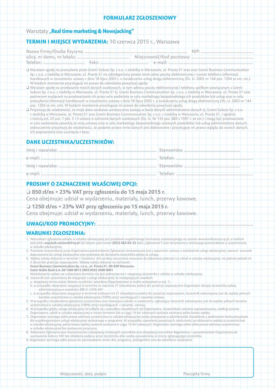 Prosta 51 oraz oraz Gremi Business Communication Sp. z o.o. z siedzibą w Warszawie, ul.