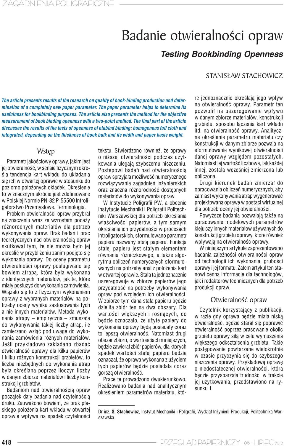The article also presents the method for the objective measurement of book binding openness with a two-point method.