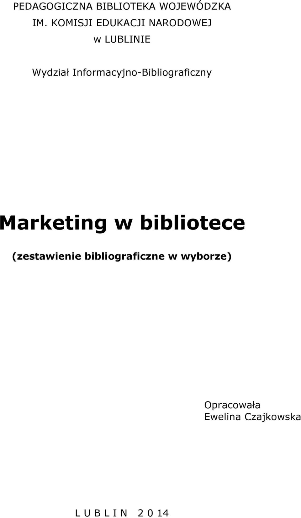 Informacyjno-Bibliograficzny Marketing w bibliotece