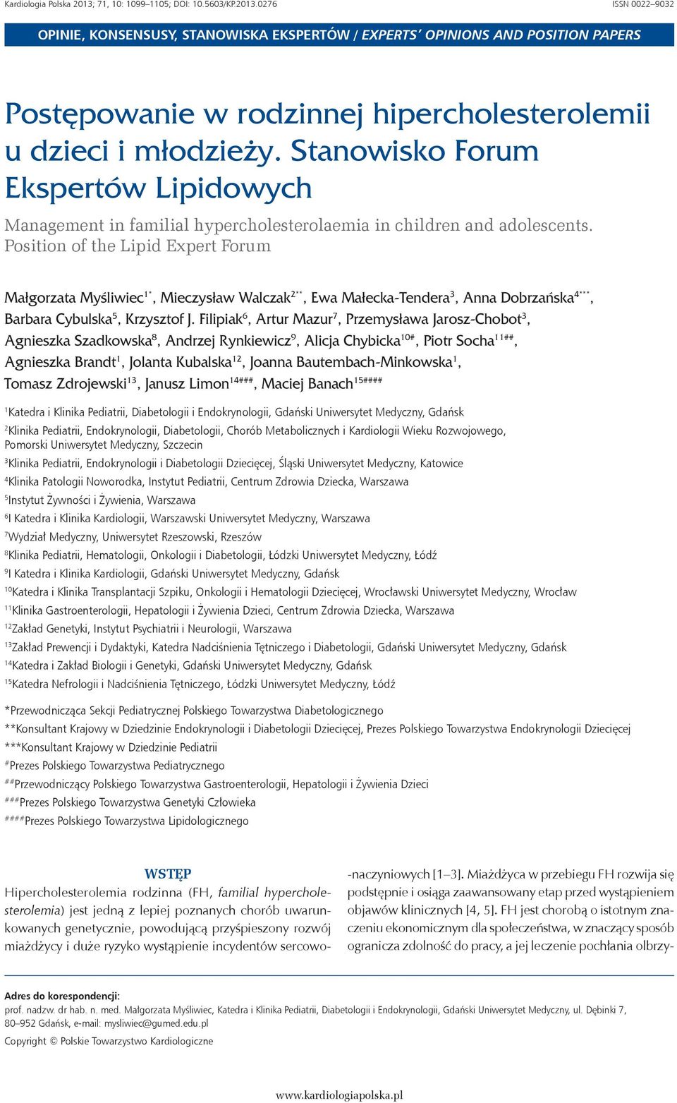 Position of the Lipid Expert Forum Małgorzata Myśliwiec 1*, Mieczysław Walczak 2**, Ewa Małecka-Tendera 3, Anna Dobrzańska 4***, Barbara Cybulska 5, Krzysztof J.