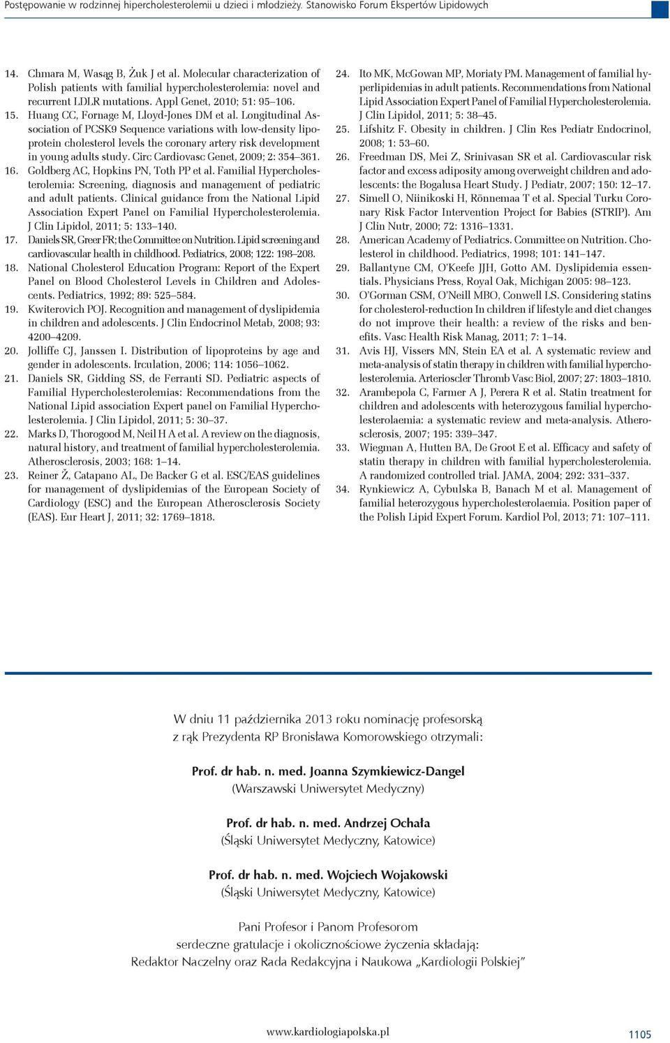 Longitudinal Association of PCSK9 Sequence variations with low-density lipoprotein cholesterol levels the coronary artery risk development in young adults study.