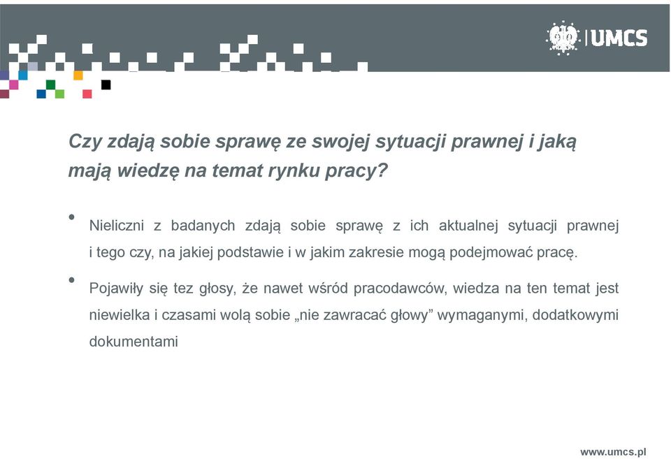 podstawie i w jakim zakresie mogą podejmować pracę.