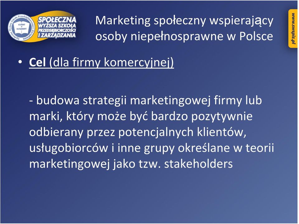 pozytywnie odbierany przez potencjalnych klientów,