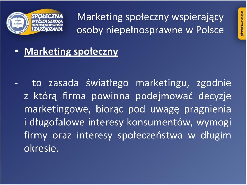 decyzje marketingowe, biorąc pod uwagę pragnienia i długofalowe