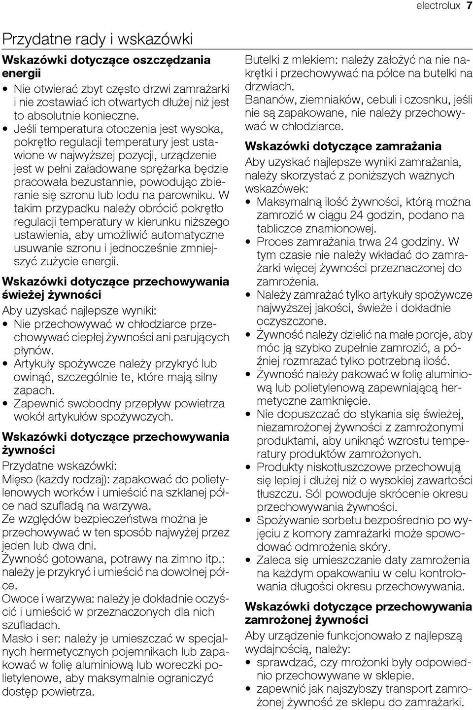 zbieranie się szronu lub lodu na parowniku.