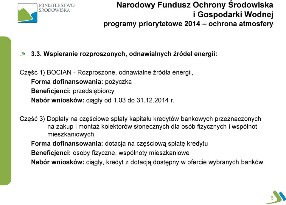 przedsiębiorcy Nabór wniosków: ciągły od 1.03 do 31.12.2014 r.