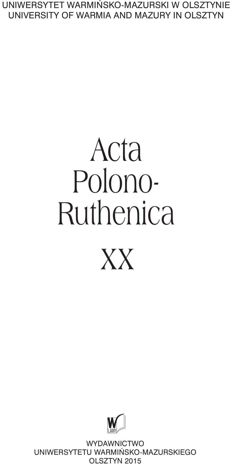 OLSZTYN Acta Polono- Ruthenica XX WYDAWNICTWO