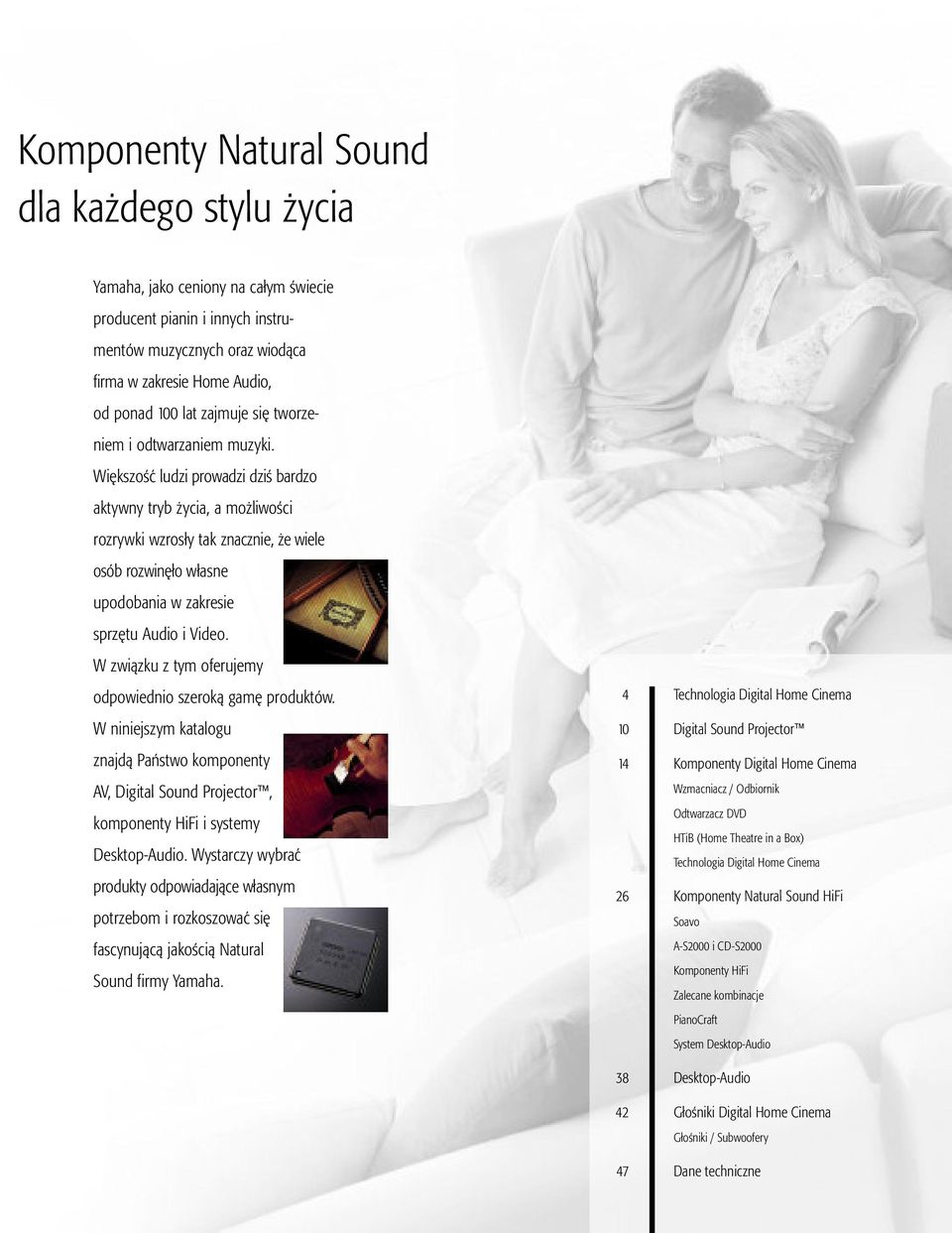 Większość ludzi prowadzi dziś bardzo aktywny tryb życia, a możliwości rozrywki wzrosły tak znacznie, że wiele osób rozwinęło własne upodobania w zakresie sprzętu Audio i Video.