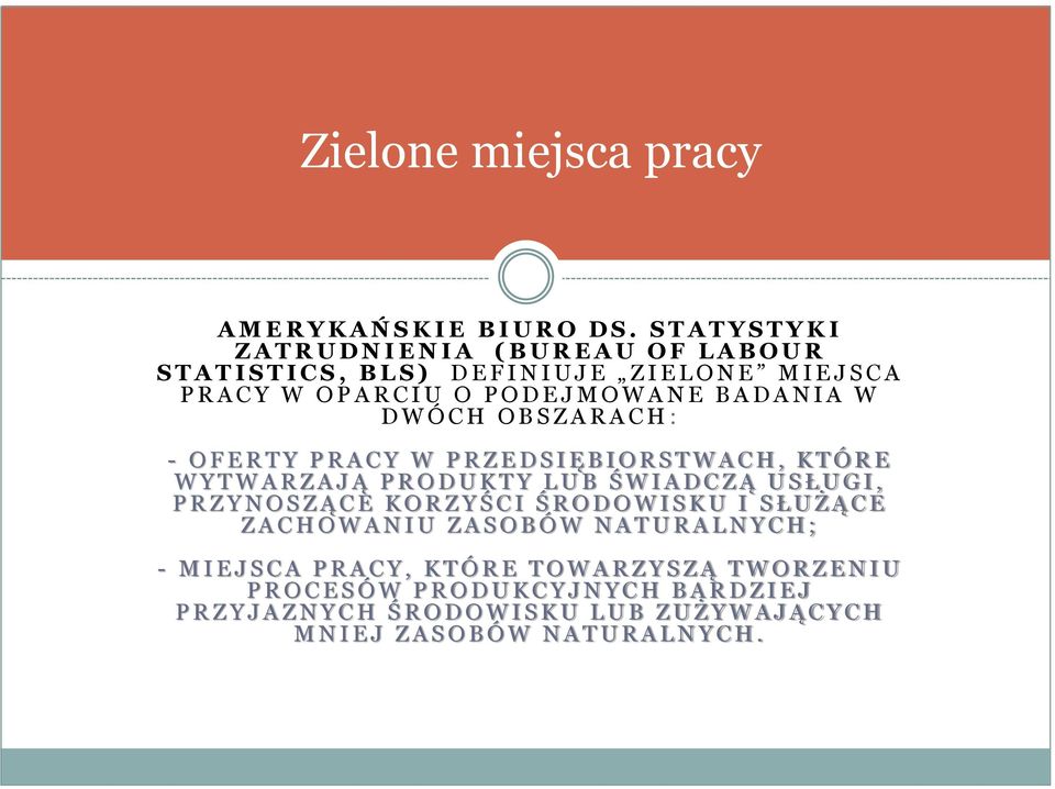B A D A N I A W D W Ó C H O B S Z A R A C H : - O F E R T Y P R A C Y W P R Z E D S I Ę B I O R S T W A C H, K T Ó R E W Y T W A R Z A J Ą P R O D U K T Y L U B Ś W I A D C Z Ą U S Ł U G I, P R Z Y N
