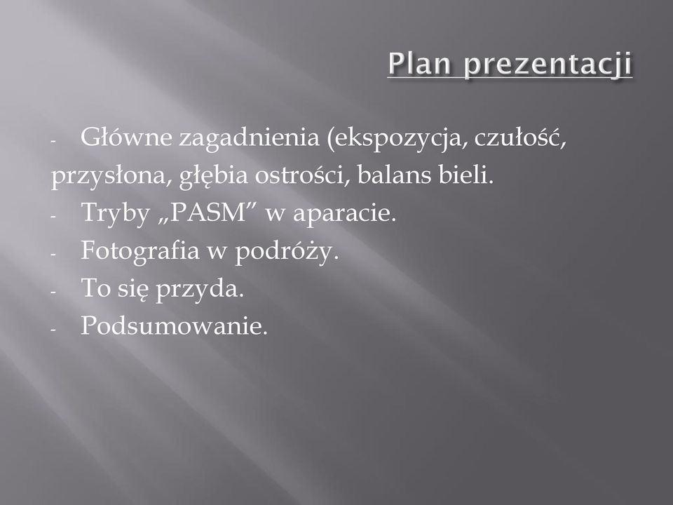 balans bieli. - Tryby PASM w aparacie.