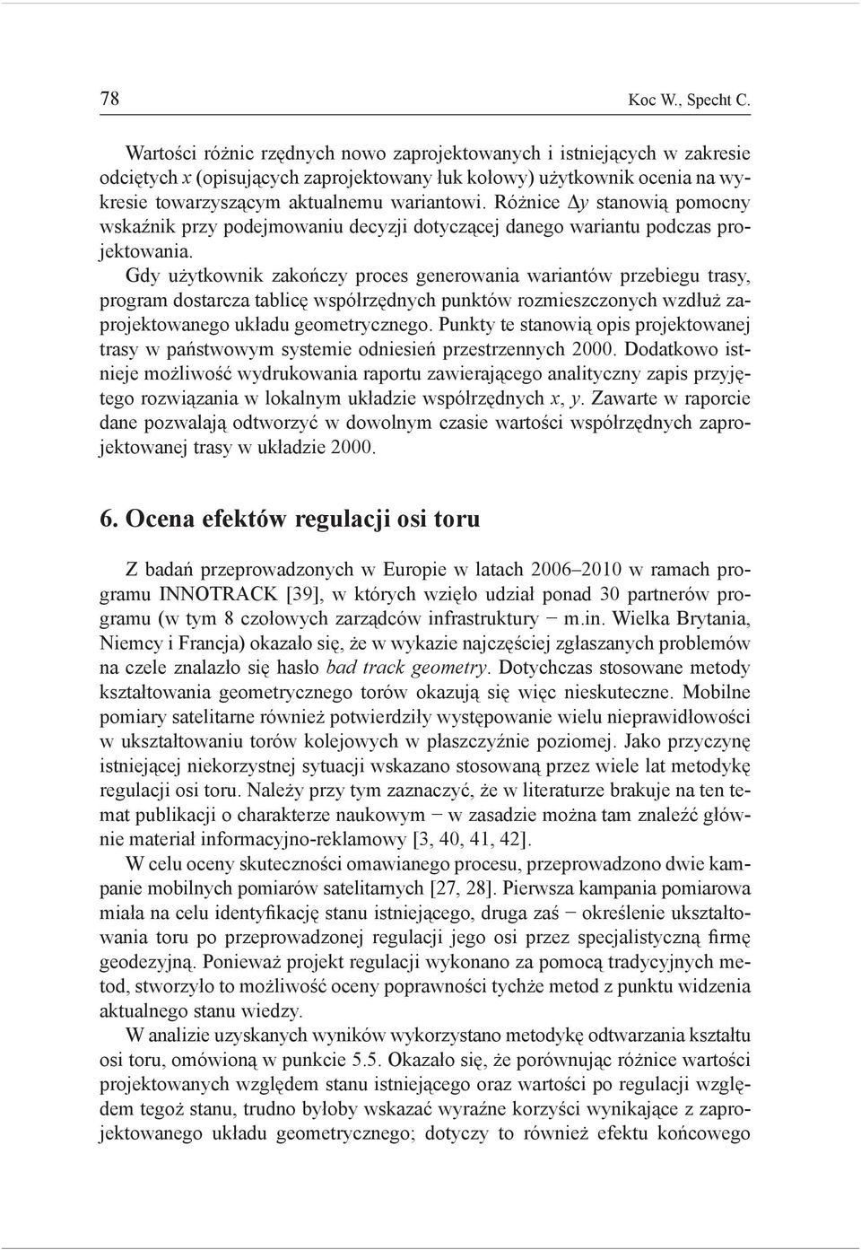 Różnice Δy stanowią pomocny wskaźnik przy podejmowaniu decyzji dotyczącej danego wariantu podczas projektowania.
