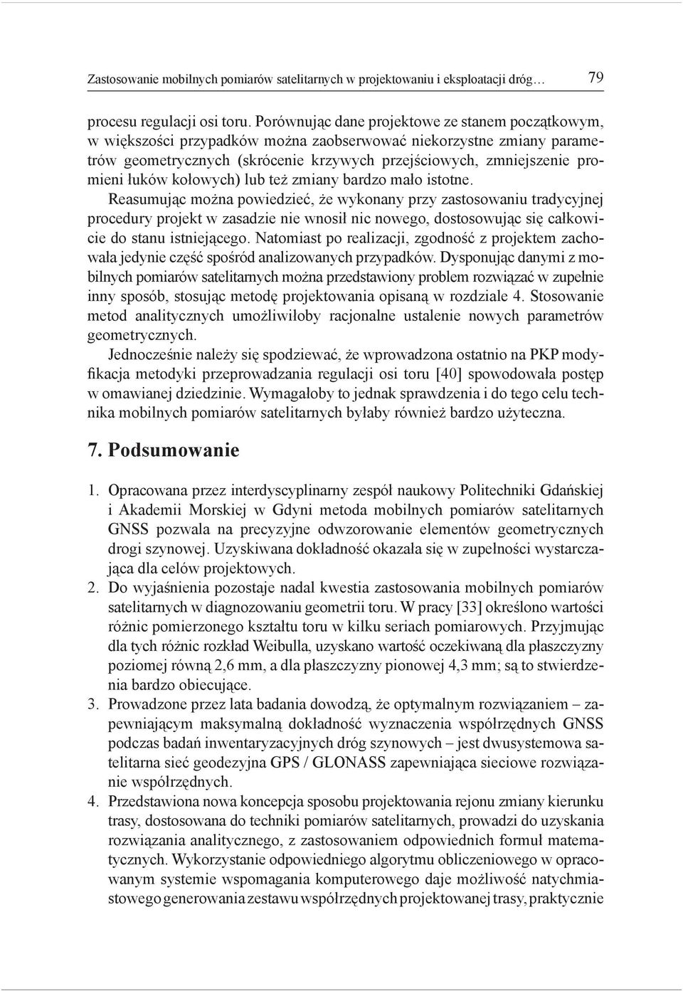 łuków kołowych) lub też zmiany bardzo mało istotne.