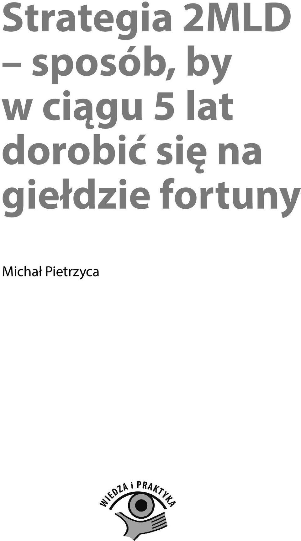 lat dorobić się na