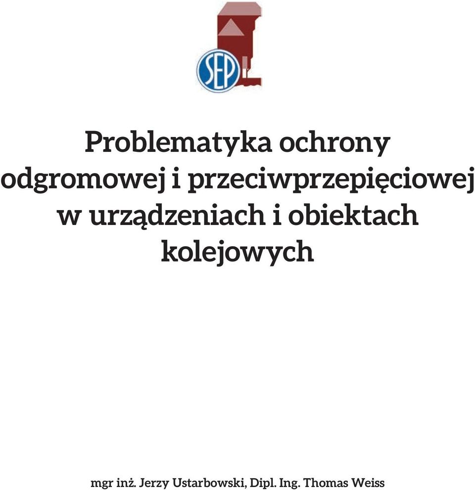 urządzeniach i obiektach mgr in. Jerzy Ustarbowski Dipl. Ing.
