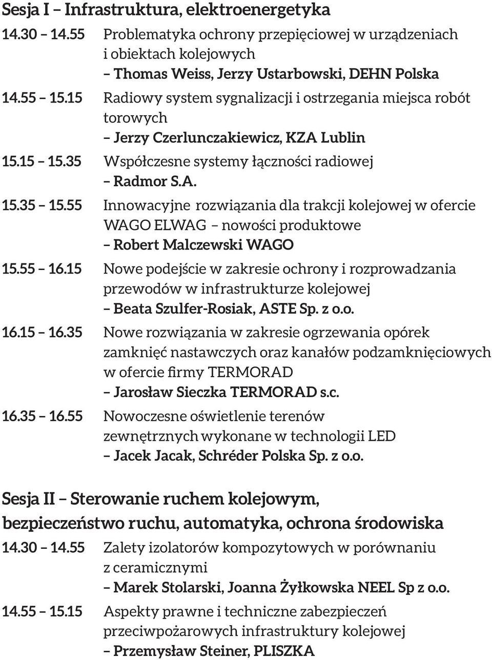 55 Innowacyjne rozwiązania dla trakcji kolejowej w ofercie WAGO ELWAG nowości produktowe Robert Malczewski WAGO 15.55 16.