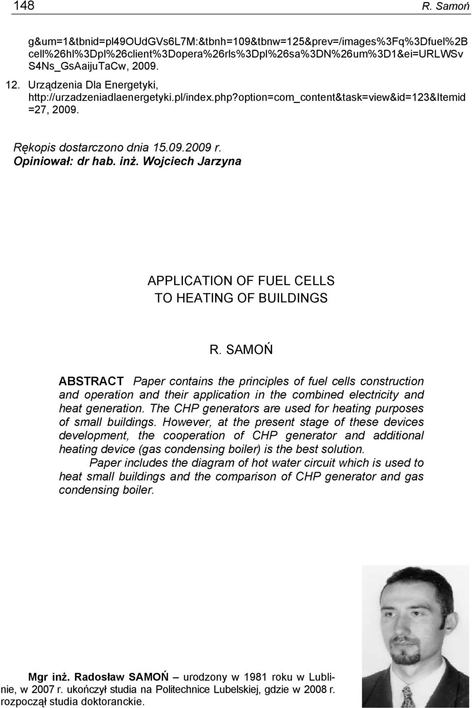 Wojciech Jarzyna APPLICATION OF FUEL CELLS TO HEATING OF BUILDINGS R.