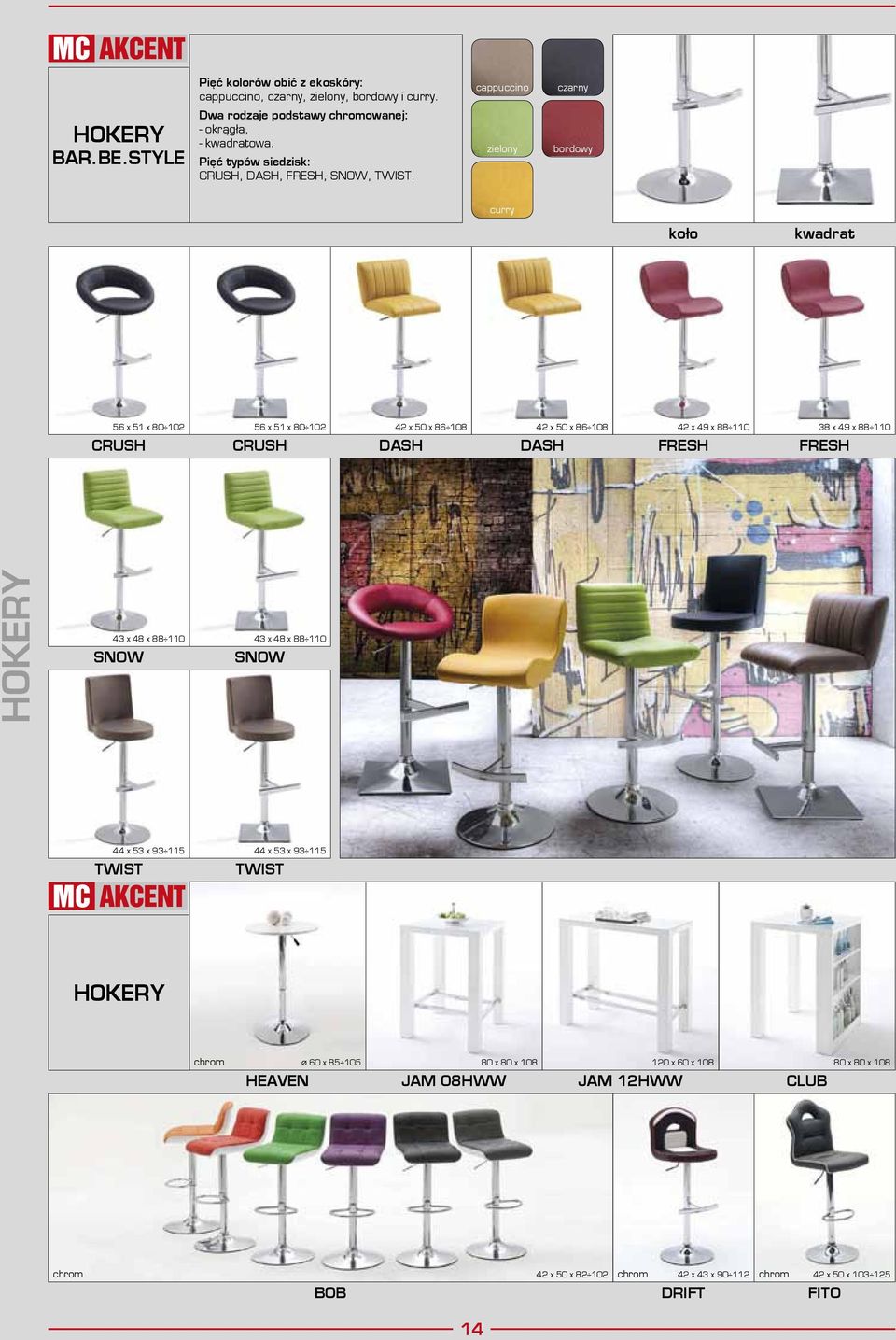 zielony bordowy curry koło kwadrat 56 x 51 x 80 102 56 x 51 x 80 102 42 x 50 x 86 108 42 x 50 x 86 108 42 x 49 x 88 110 38 x 49 x 88 110 CRUSH CRUSH DASH DASH FRESH FRESH