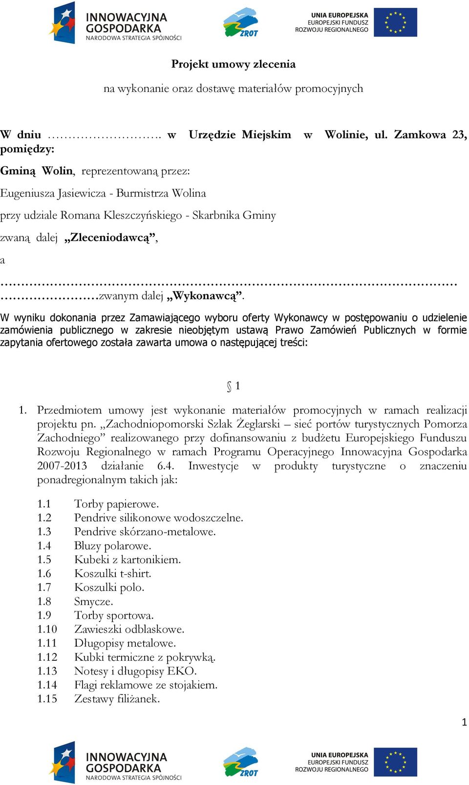 Wykonawcą.