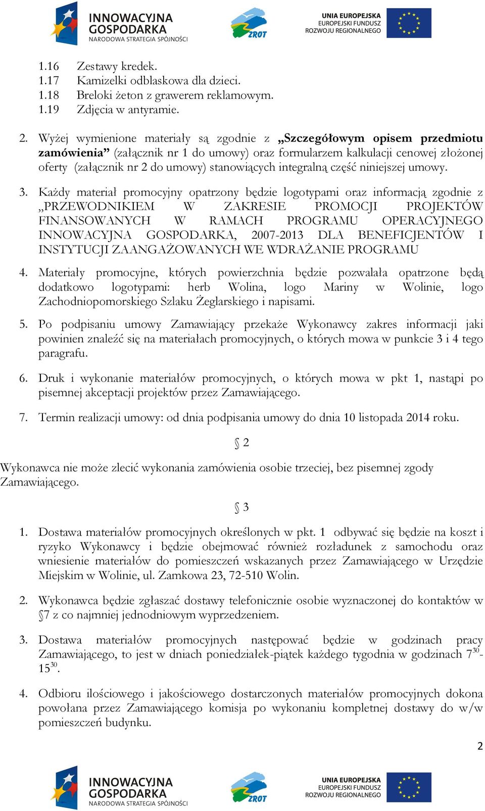 integralną część niniejszej umowy. 3.