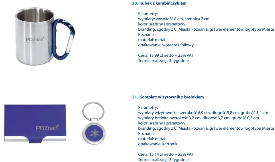 Komplet: wizytownik z brelokiem wymiary wizytownika: szerokość 6,9 cm, długość 9,8 cm, grubość 1,4 cm wymiary breloka: szerokość 3,7 cm,