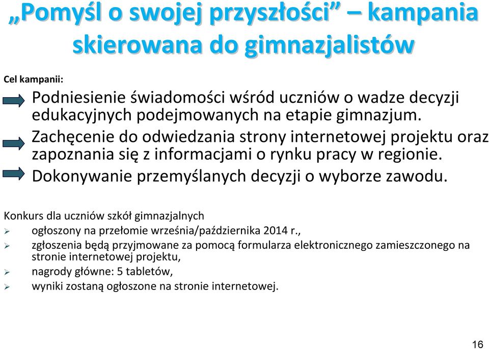 Dokonywanie przemyślanych decyzji o wyborze zawodu. Konkurs dla uczniów szkół gimnazjalnych ogłoszony na przełomie września/października 2014 r.
