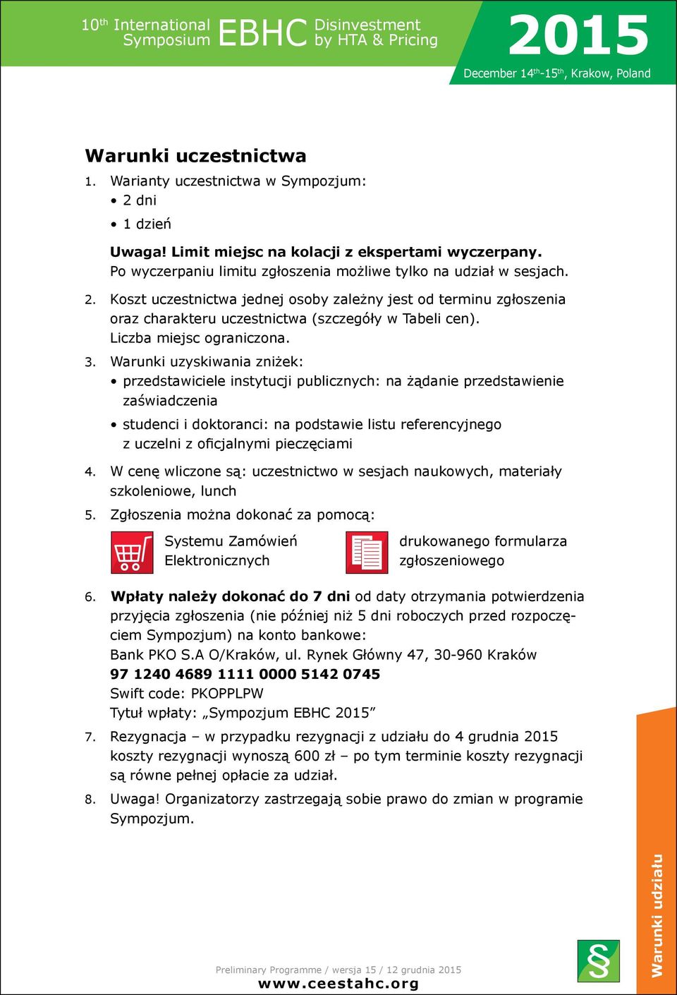 Liczba miejsc ograniczona. 3.