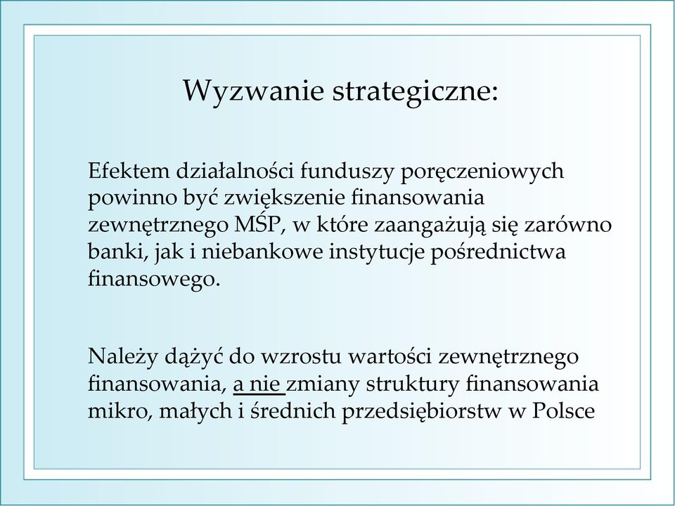 niebankowe instytucje pośrednictwa finansowego.