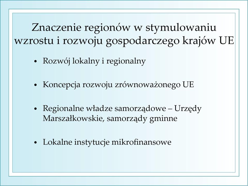 Koncepcja rozwoju zrównoważonego UE Regionalne władze