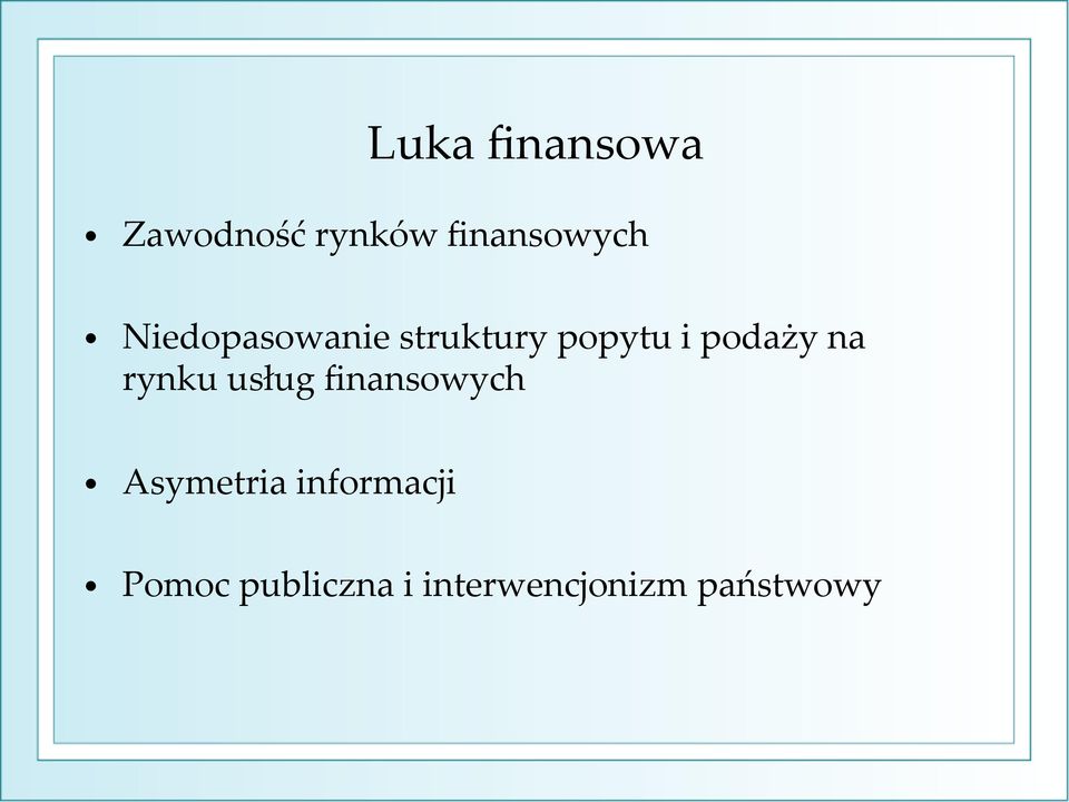 rynku usług finansowych Asymetria