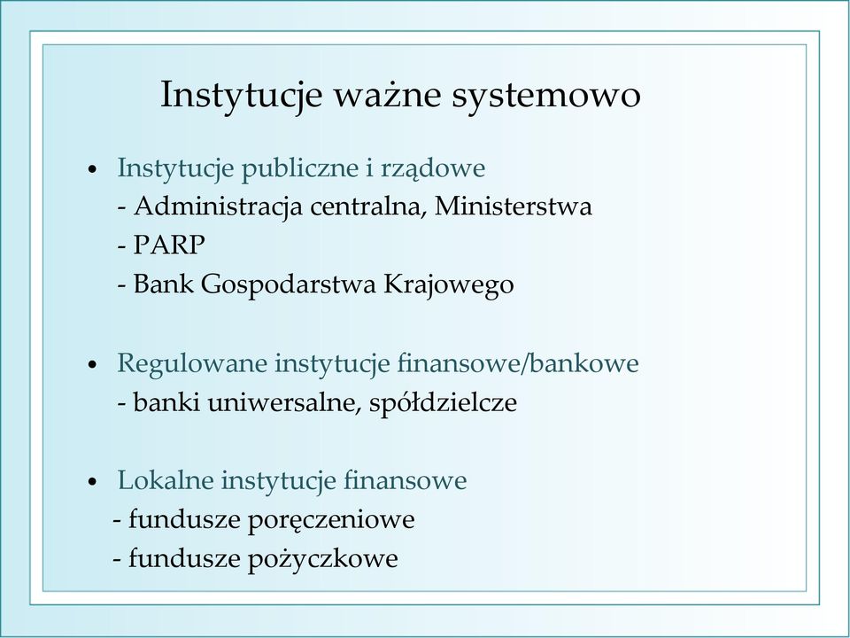 Krajowego Regulowane instytucje finansowe/bankowe - banki uniwersalne,