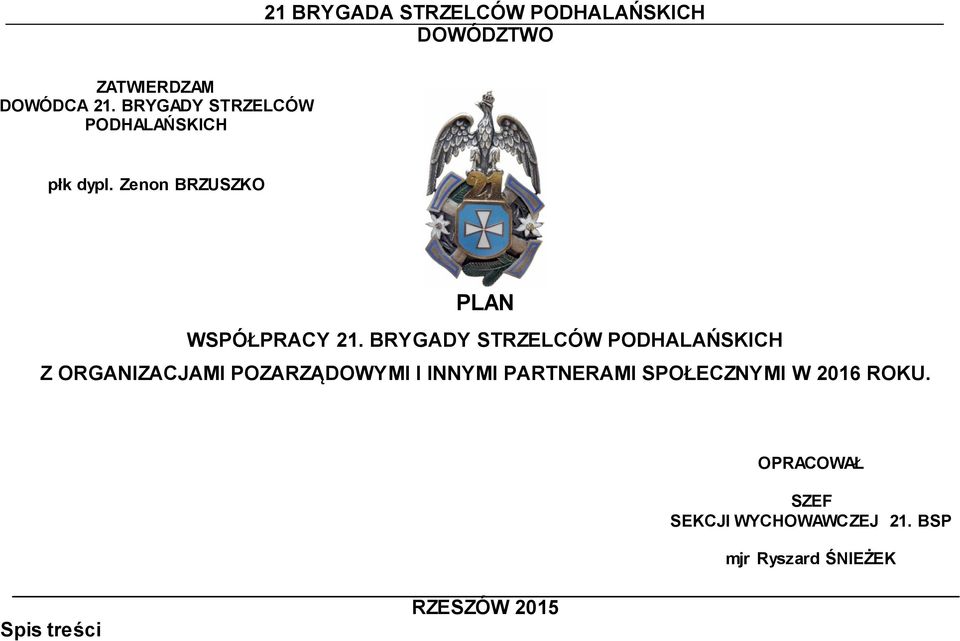 BRYGADY STRZELCÓW PODHALAŃSKICH Z ORGANIZACJAMI POZARZĄDOWYMI I INNYMI PARTNERAMI