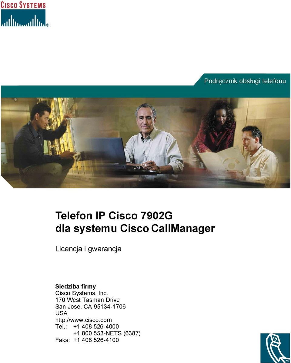 170 West Tasman Drive San Jose, CA 95134-1706 USA http://www.cisco.