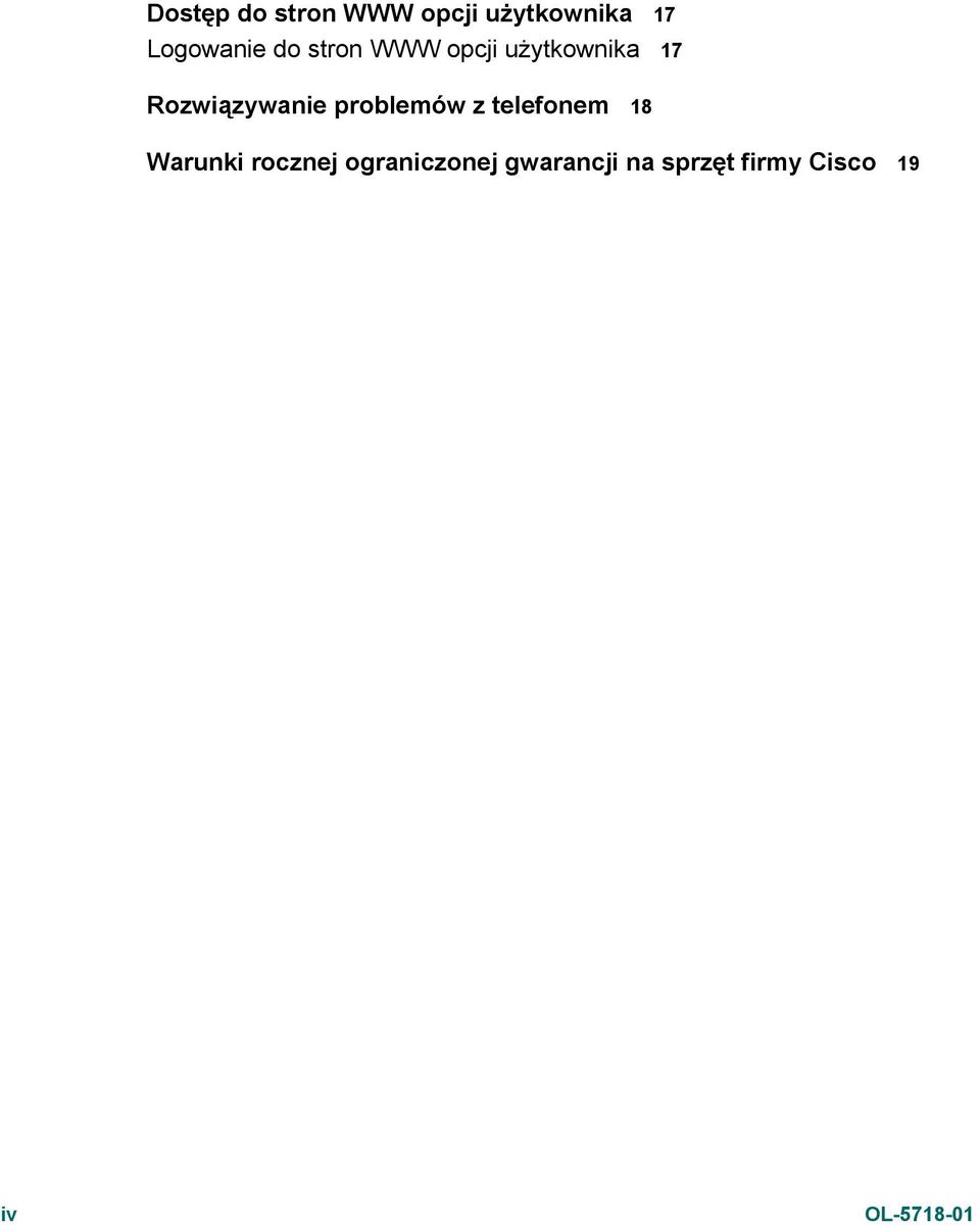 problemów z telefonem 18 Warunki rocznej
