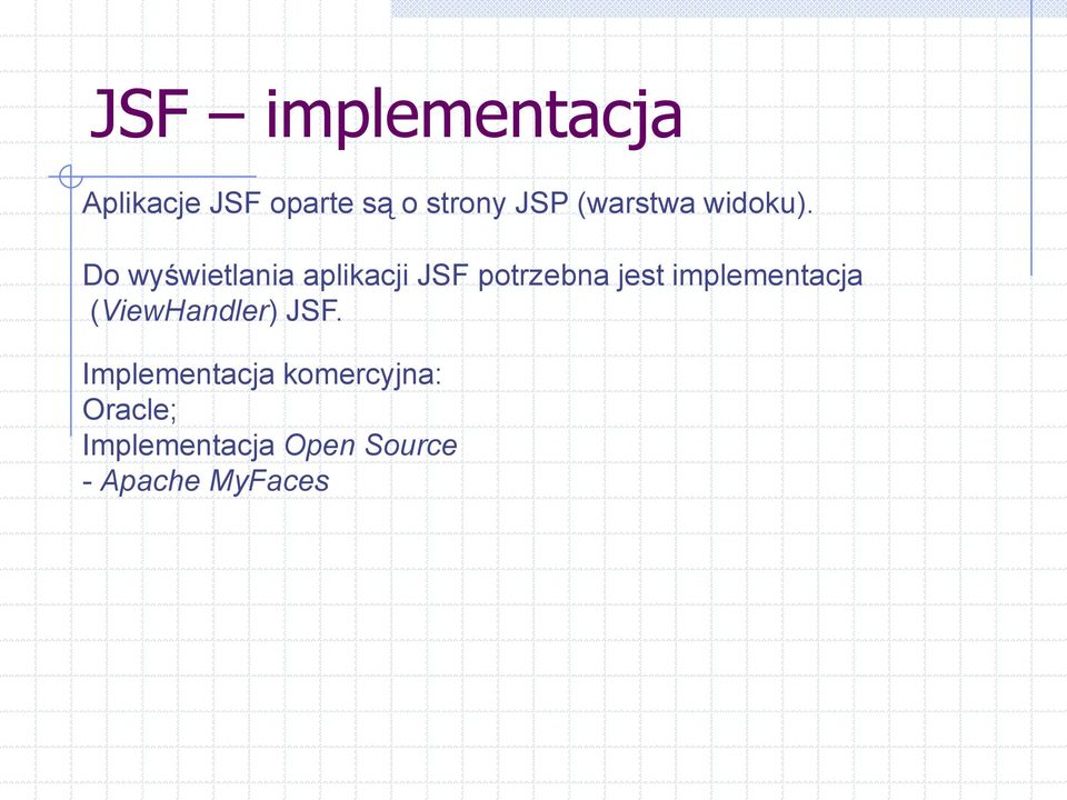 Do wyświetlania aplikacji JSF potrzebna jest