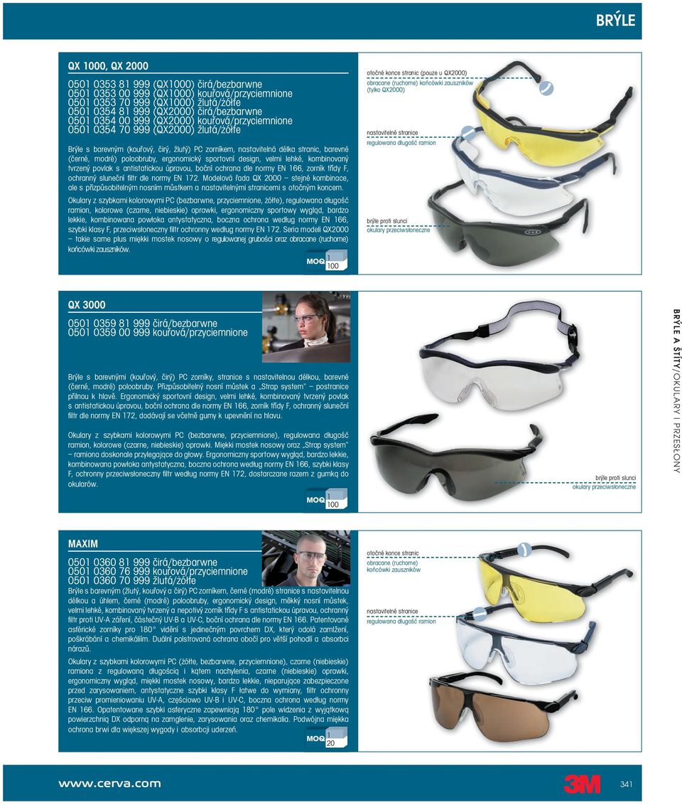 ergonomický sportovní design, velmi lehké, kombinovaný tvrzený povlak s antistatickou úpravou, boční ochrana dle normy EN 166, zorník třídy F, ochranný sluneční filtr dle normy EN 172.