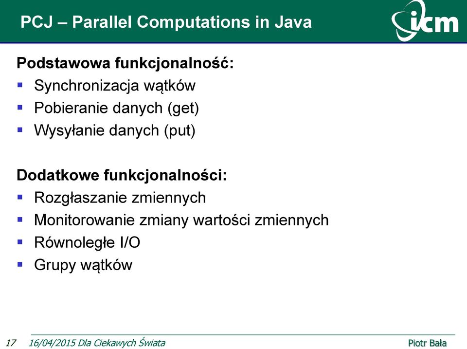 Dodatkowe funkcjonalności: Rozgłaszanie zmiennych Monitorowanie zmiany