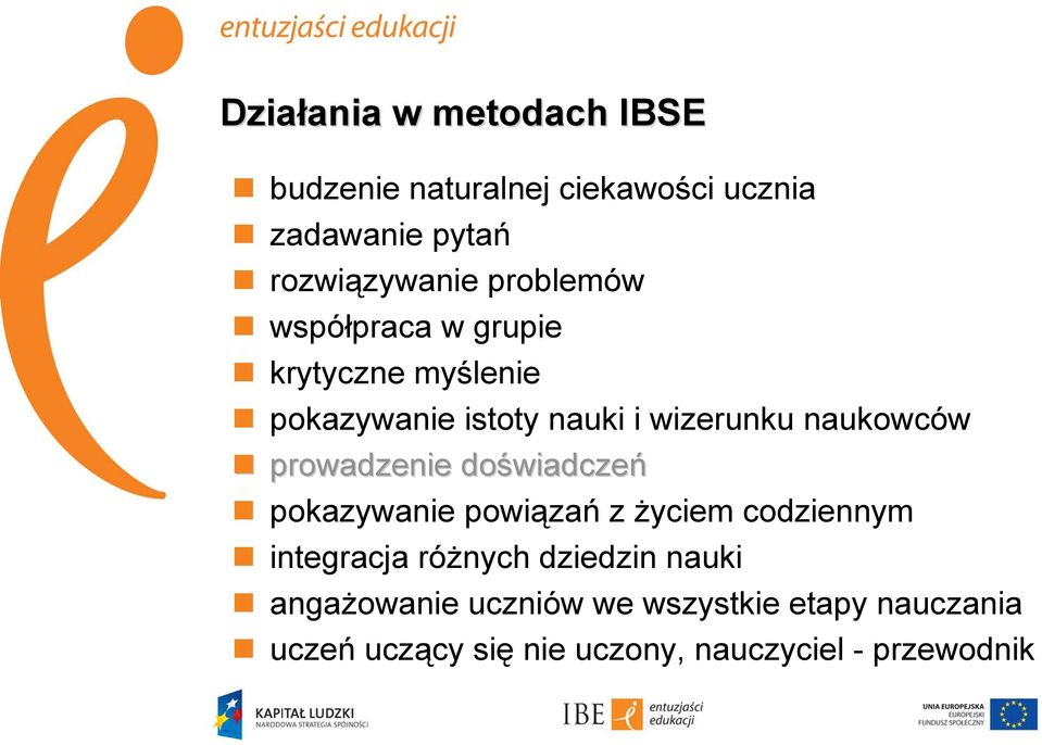 prowadzenie doświadcze wiadczeń pokazywanie powiązań z życiem codziennym integracja różnych dziedzin